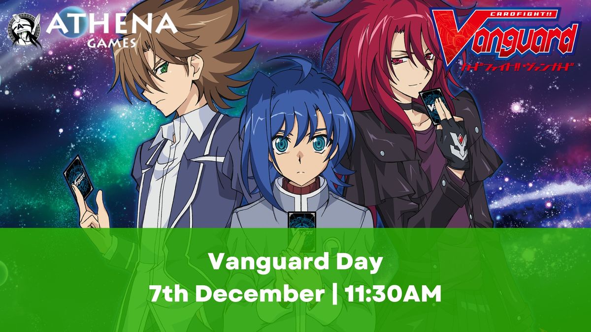 Cardfight!! Vanguard Day | 7th December | 11:30am