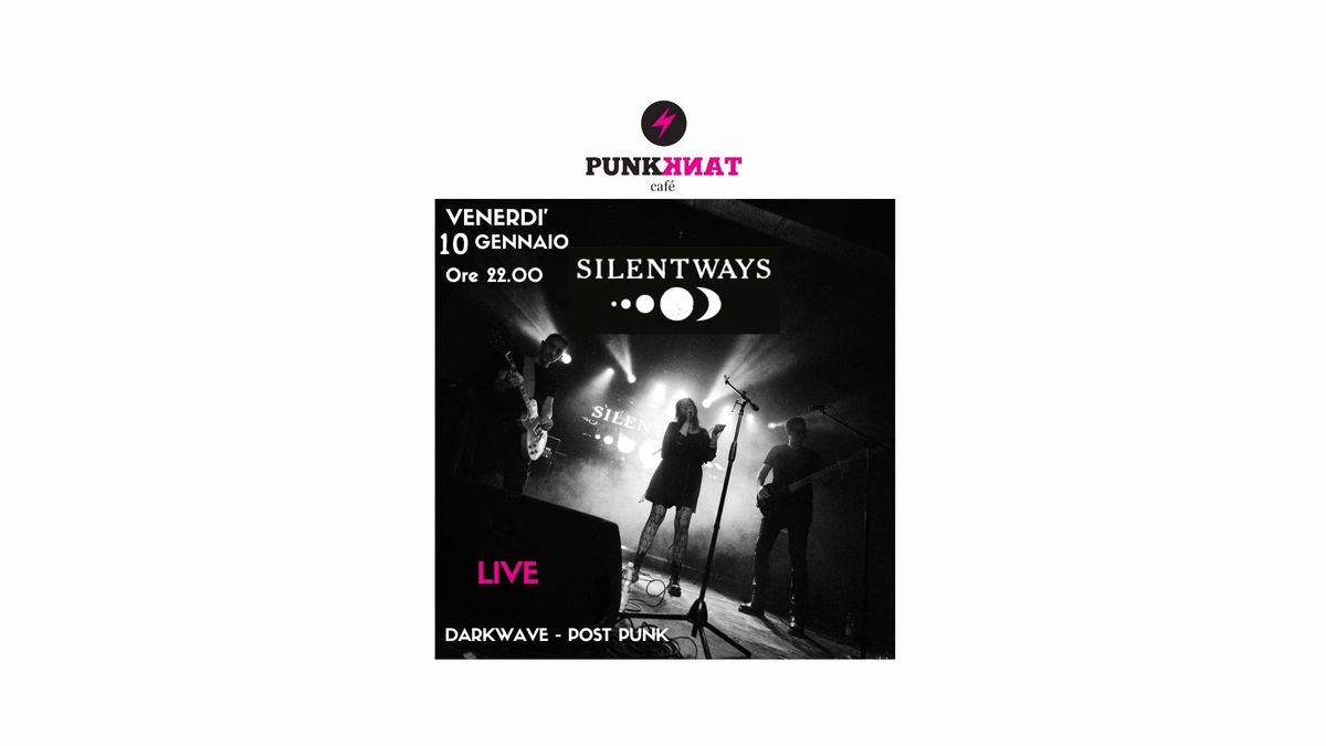 SILENT WAYS - LIVE -DARKWAVE POST PUNK