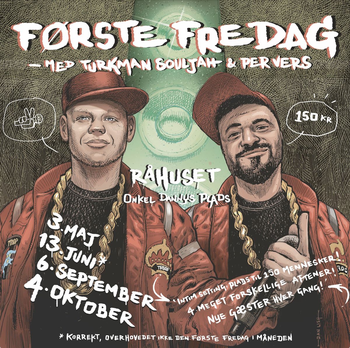 F\u00d8RSTE FREDAG - med Turkman Souljah og Per Vers | 4. oktober | R\u00e5huset