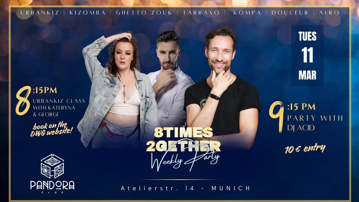 8times 2gether Weekly Kizomba Party - with DJ aCid