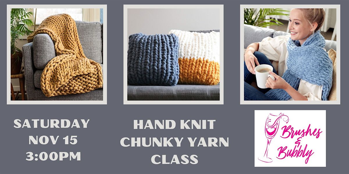Hand Knit Chunky Yarn Class