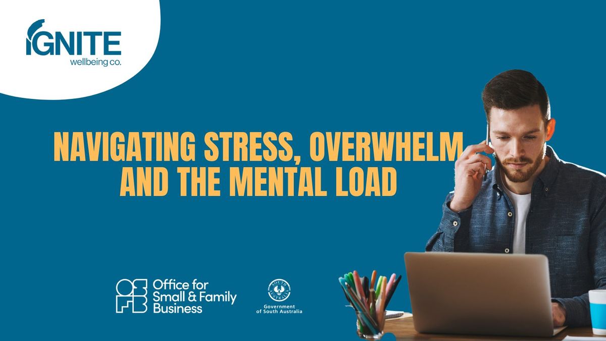 Navigating Stress, Overwhelm and the Mental Load - Nuriootpa, Barossa Valley