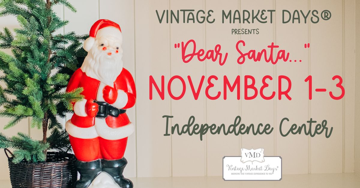 Vintage Market Days Kansas City presents, "Dear Santa..."