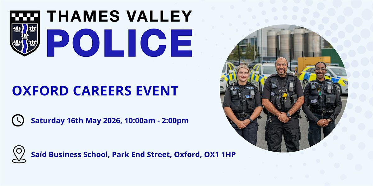 Thames Valley Police Careers Event (Oxford)