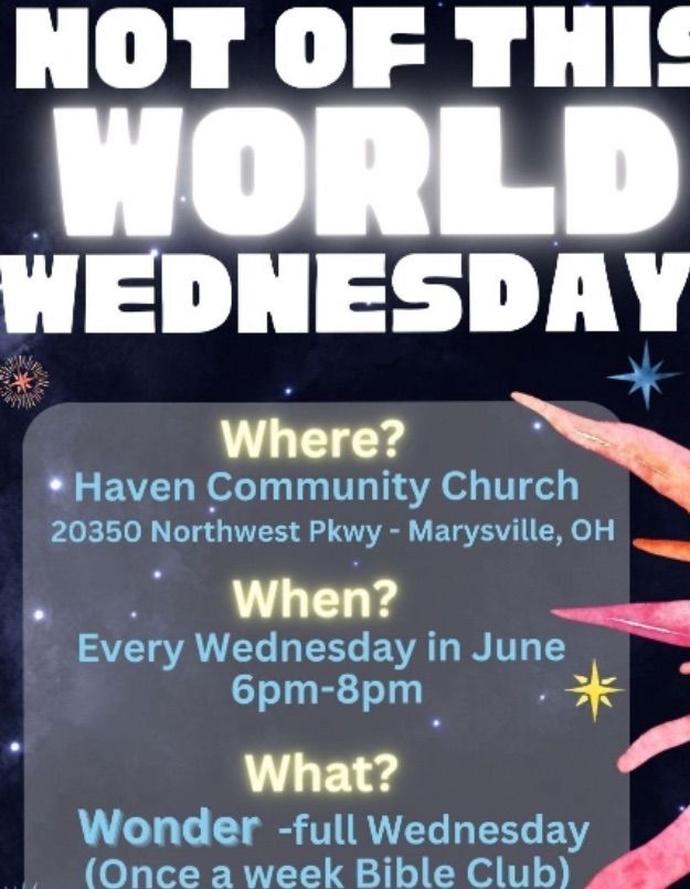 Not of This World Wednesdays - Weekly Bible Club