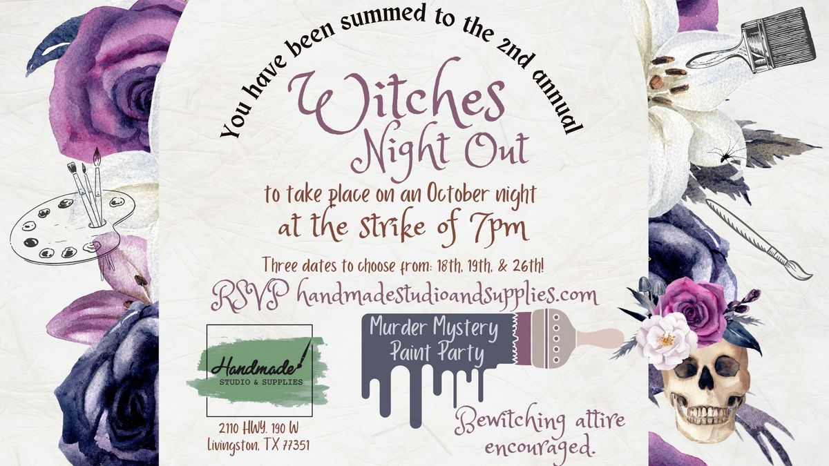 2nd Annual Witches Night Out - Murder Mystery Paint Party