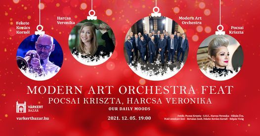 Modern Art Orchestra ft. Pocsai Kriszta, Harcsa Veronika - Our Daily Moods Advent a V\u00e1rkert Baz\u00e1rban