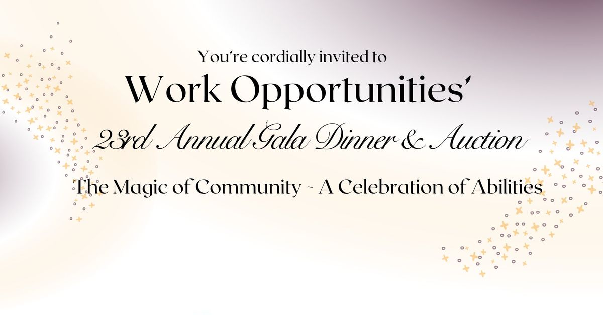 23rd Annual Gala, Dinner, & Auction, Celebrating the Magic of Community