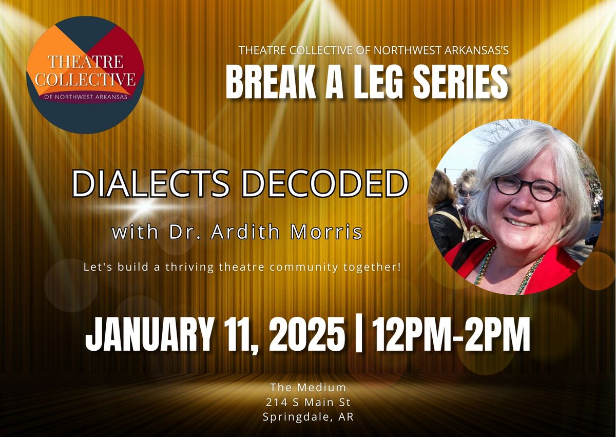 Break a Leg Series: Dialects Decoded