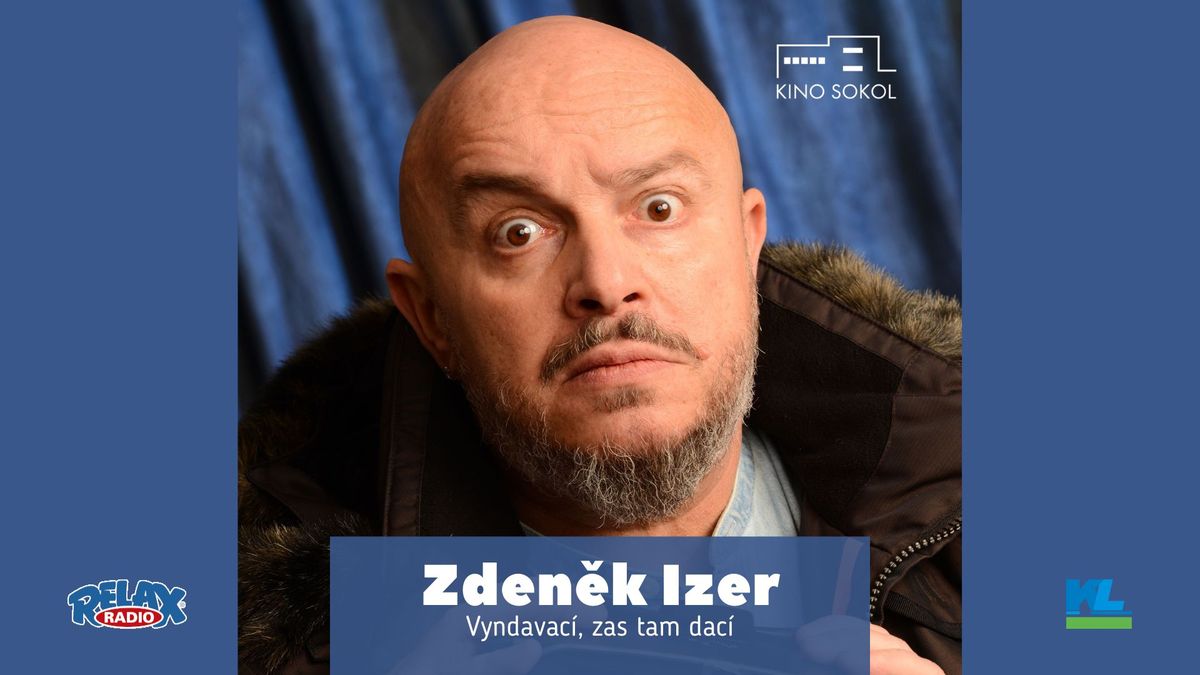 ZDEN\u011aK IZER - VYNDAVAC\u00cd ZAS TAM DAC\u00cd v Kin\u011b Sokol Kladno