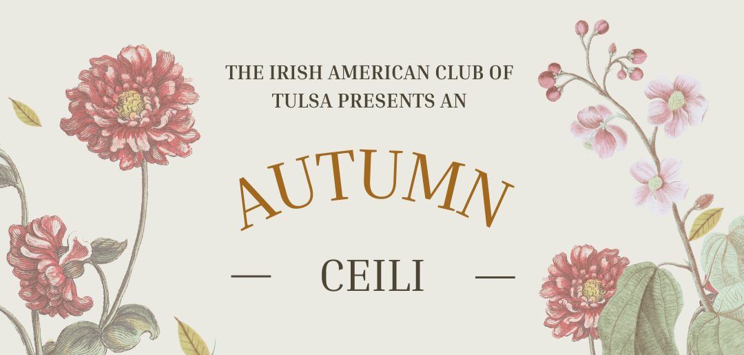 Autumn C\u00e9il\u00ed with the Irish American Club of Tulsa