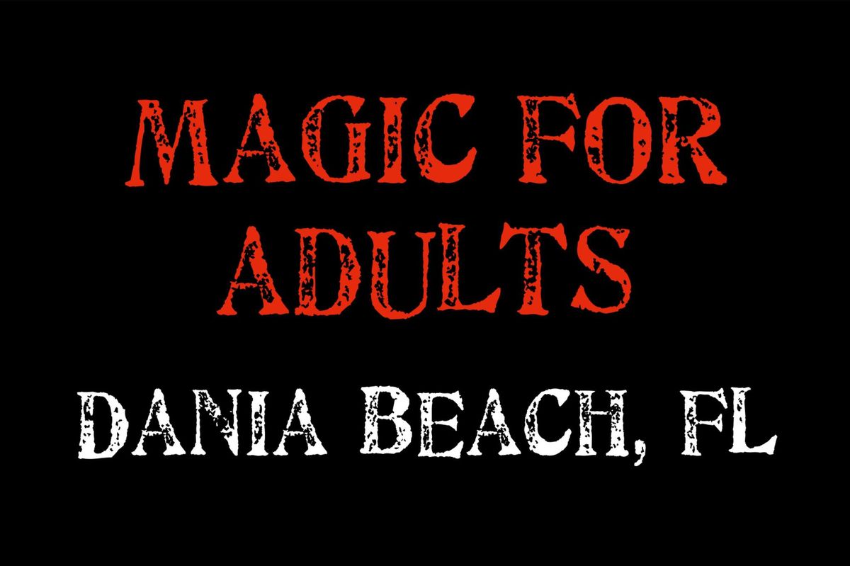 Magic for Adults: Dania Beach, FL