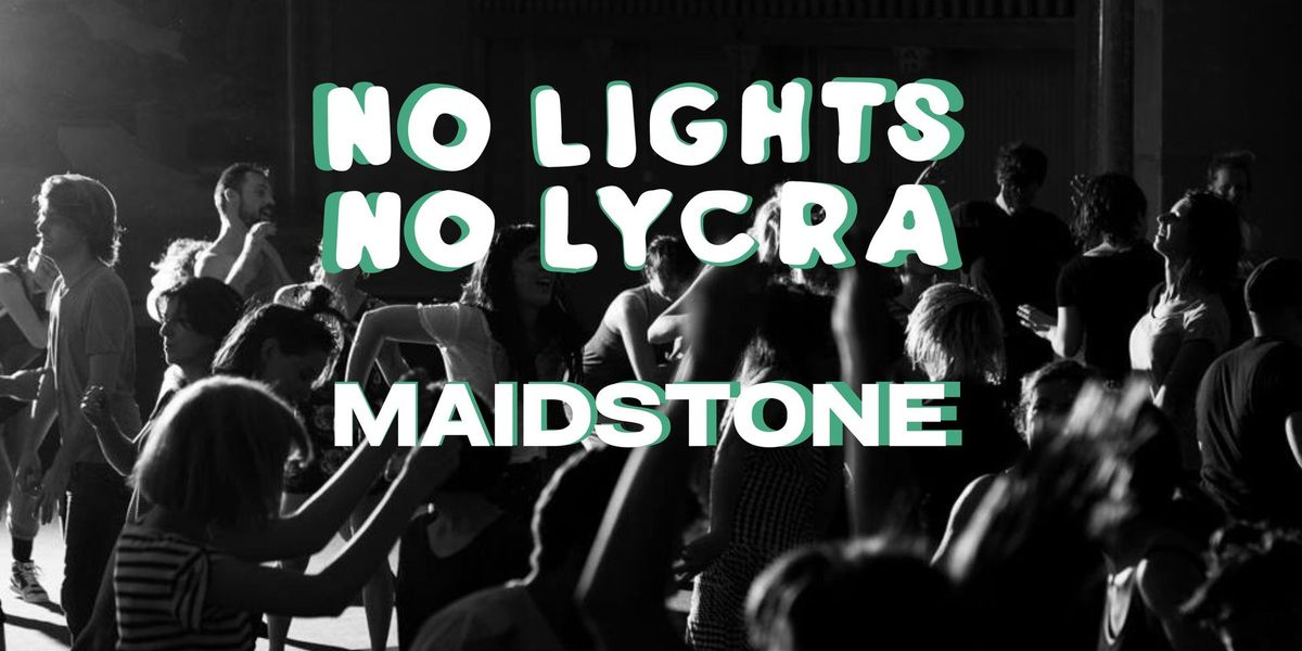 Maidstone No Lights No Lycra