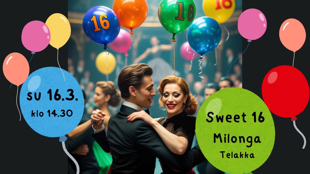 Sweet Sixteen Milonga