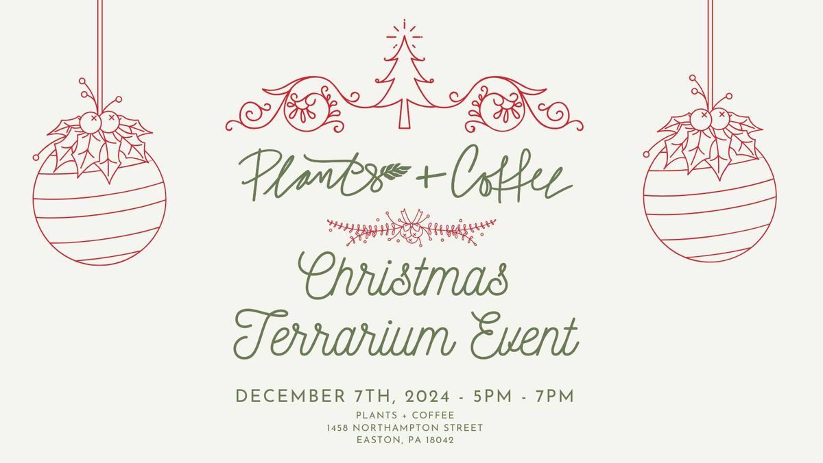 Build a Christmas Terrarium at Plants + Coffee