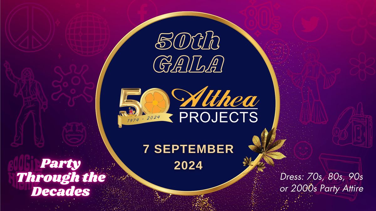 Althea Projects 50th Gala - Party Through the Decades