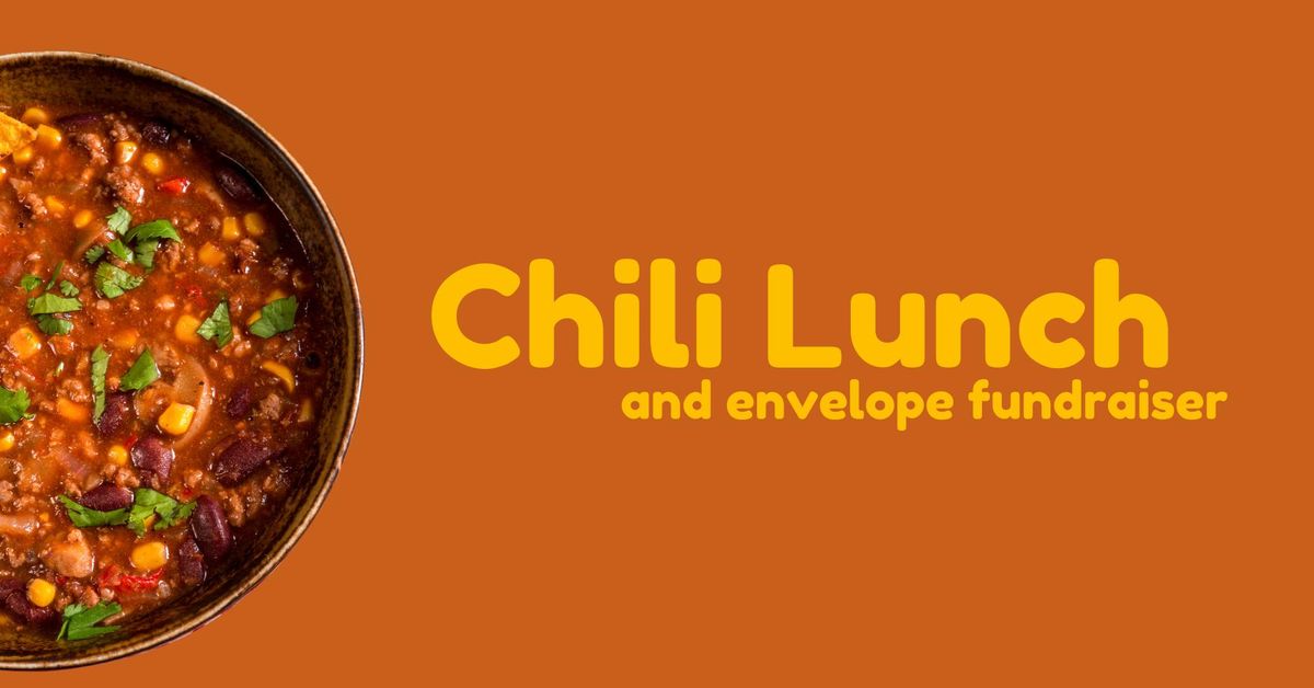 Chili Lunch and Envelope Fundraiser