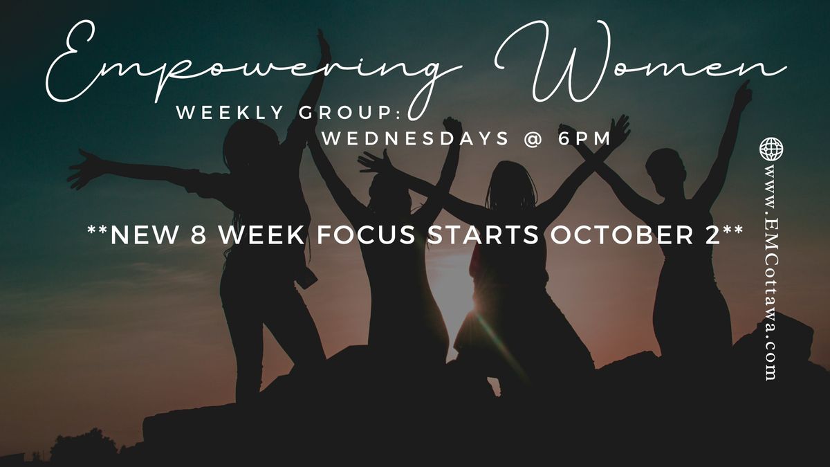 Weekly Group: Empowering Women- New Focus Start