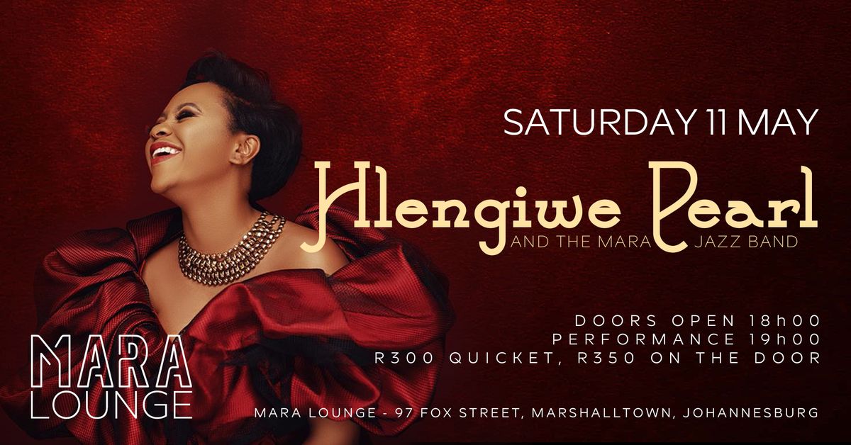 Mara Lounge presents Hlengive Pearl