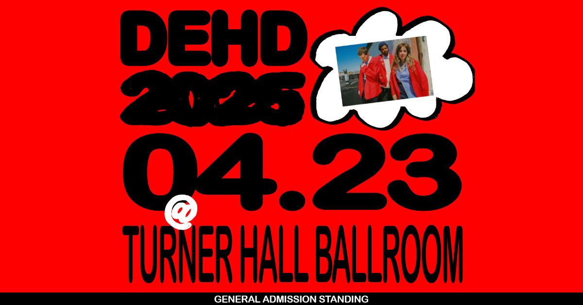 Dehd at Turner Hall Ballroom