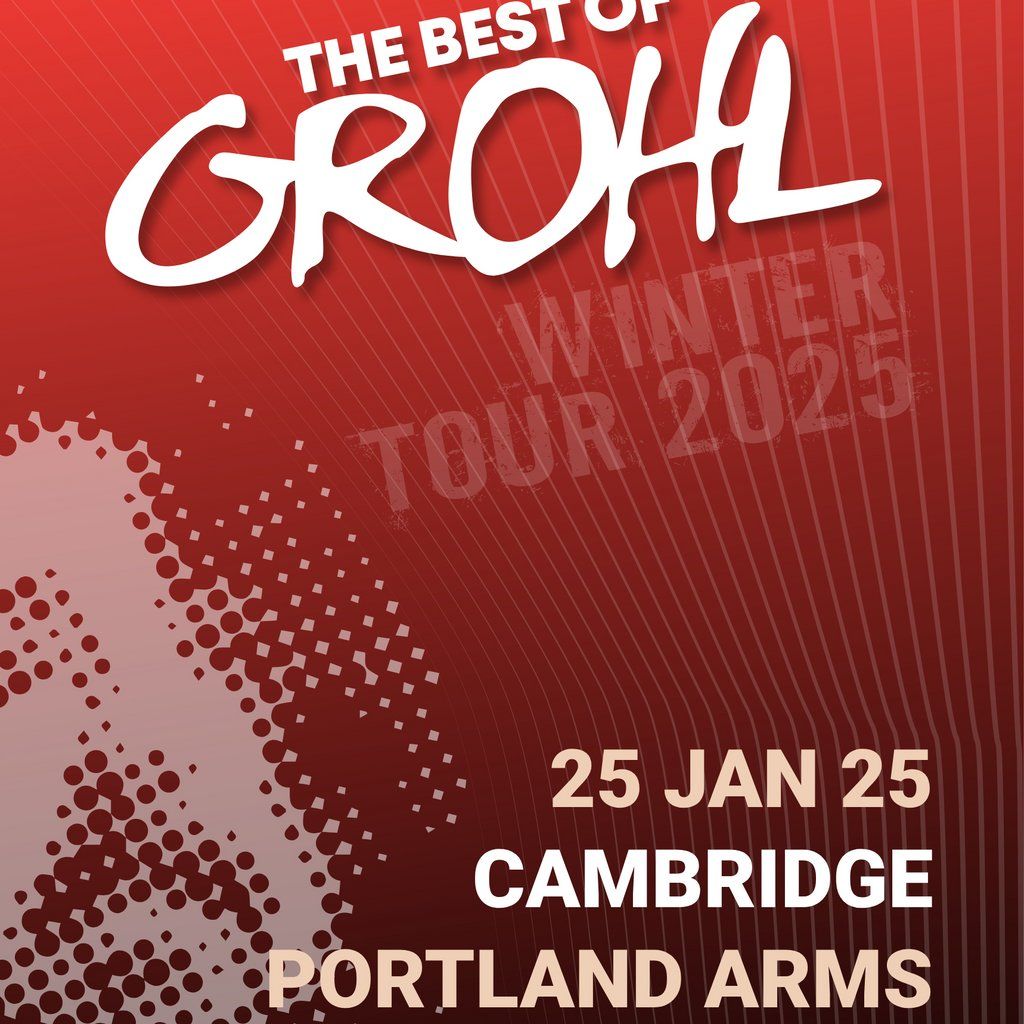 The Best of Grohl - The Portland Arms, Cambridge