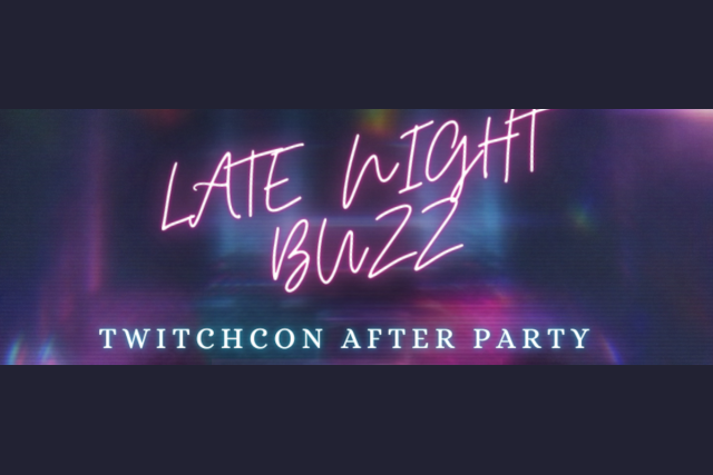 TwitchCon After Party, Honeycomb, Thugshells, Buko Boys, Carmela, Julie Clark, Heavenly, Missy Alcazar, Erica Nagashima, McD00dle