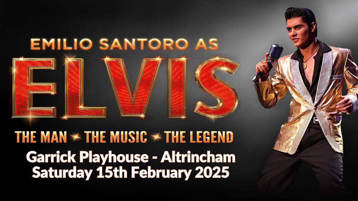 Emilio Santoro as Elvis - Altrincham