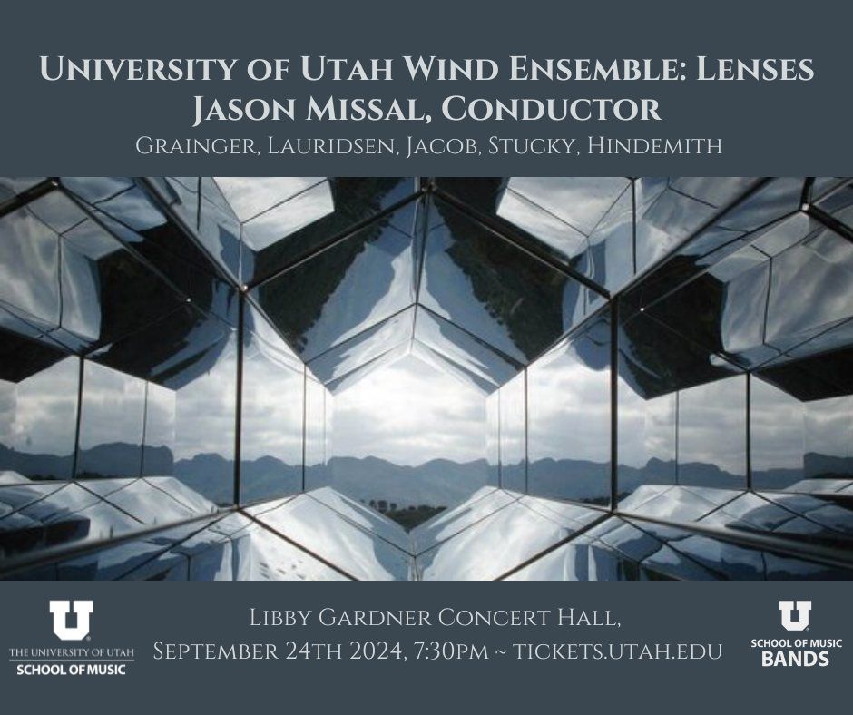 University of Utah Wind Ensemble: "Lenses"