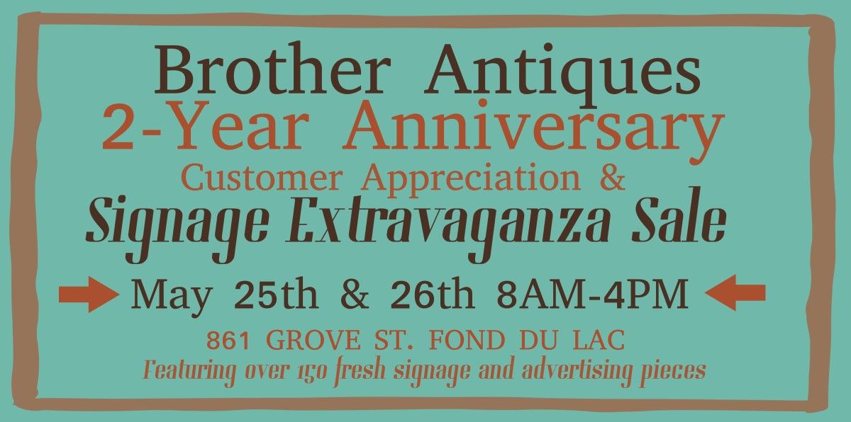 Brothers Antiques 2nd Anniversary & Sign Sale