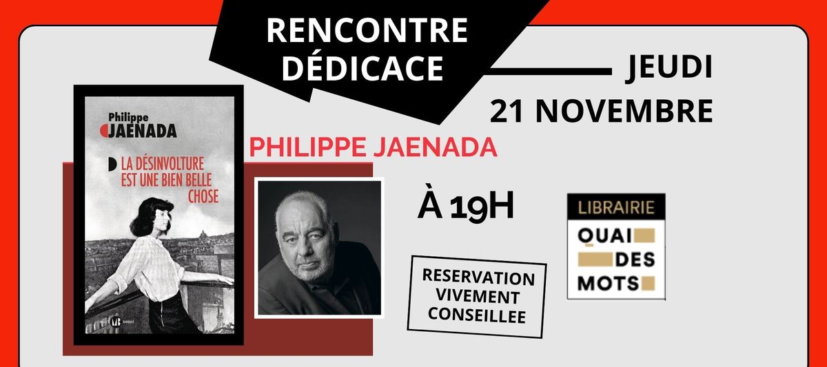 RENCONTRE-DEDICACE AVEC PHILIPPE JAENADA