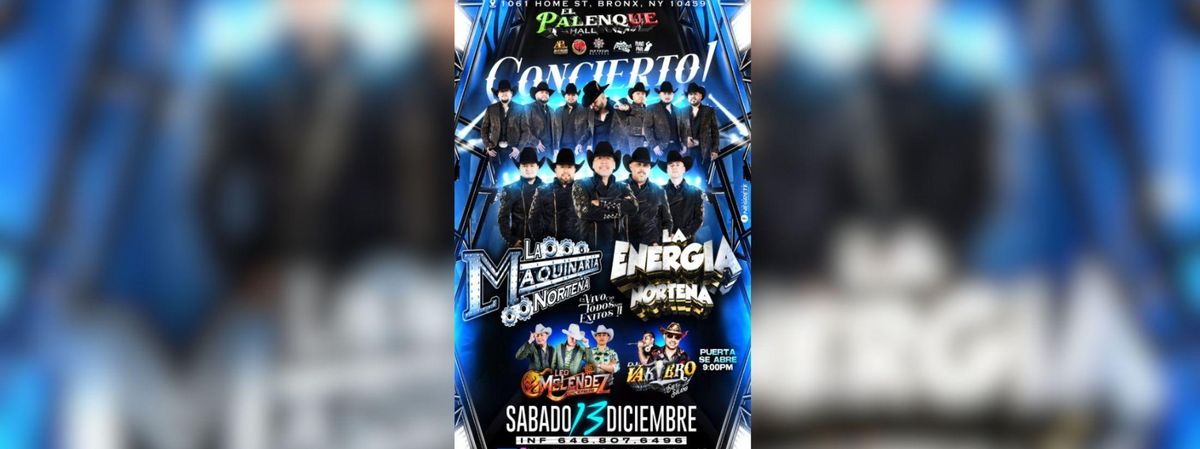 LA MAQUINARIA, LA ENERGIA  NORTE\u00d1A EN BRONX 