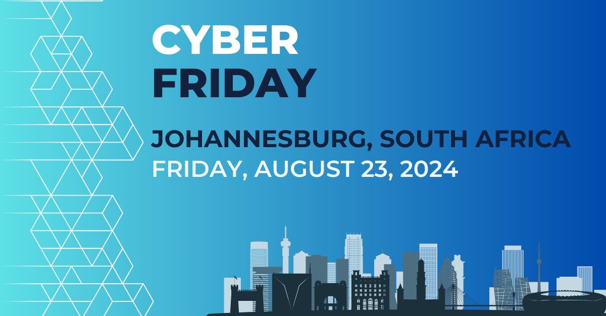 Cyber Friday | Johanneburg | South Africa
