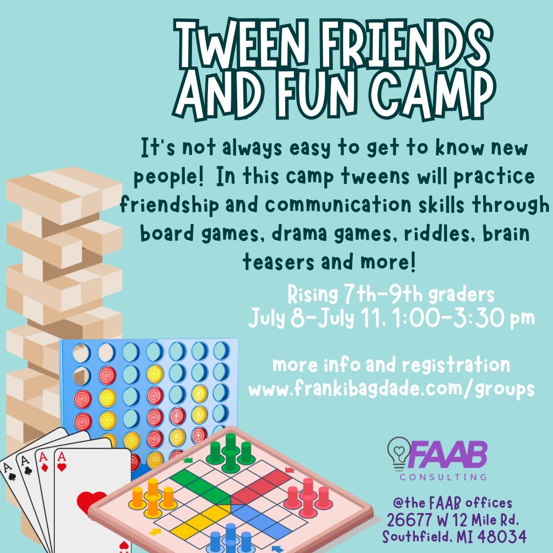 July Camp- TWEEN Friends and Fun Camp: July 8-July 11, 1-3:30pm EDT Southfield\/Farmington Hills area
