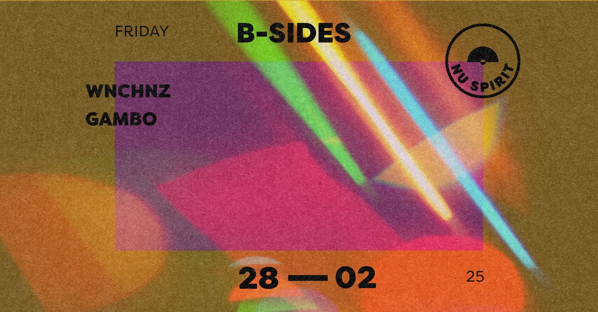 B-Sides DJs WNCHNZ & Gambo