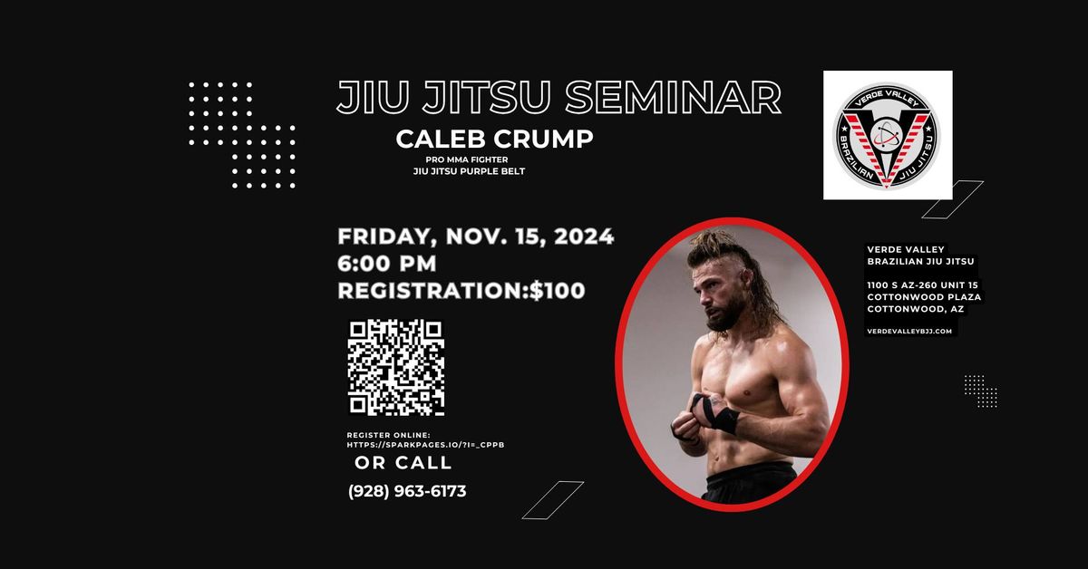 Jiu Jitsu Seminar with Pro MMA Fighter Caleb Crump