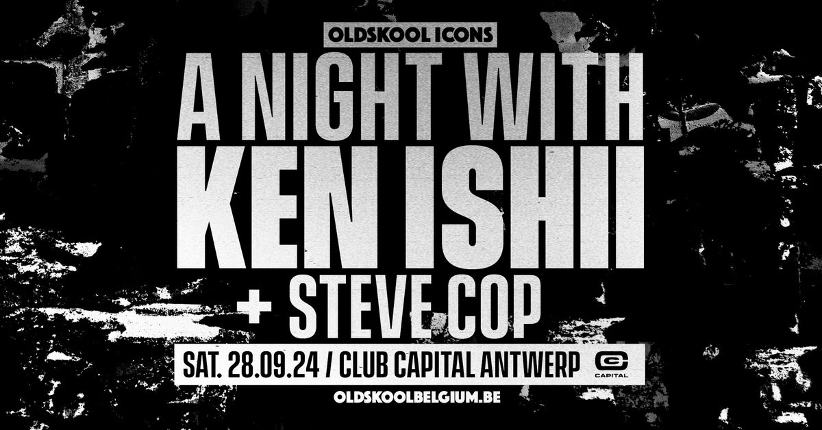 OLDSKOOL ICONS - KEN ISHII + STEVE COP