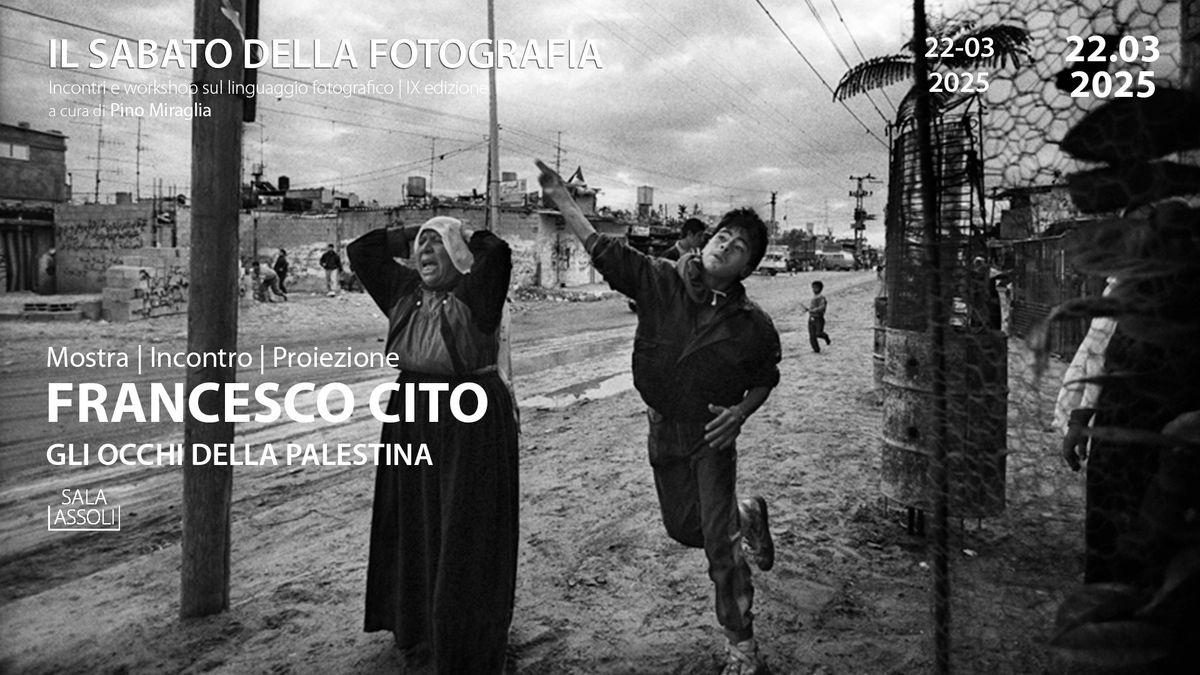 IL SABATO DELLA FOTOGRAFIA - FRANCESCO CITO