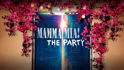 Mamma Mia! the Party