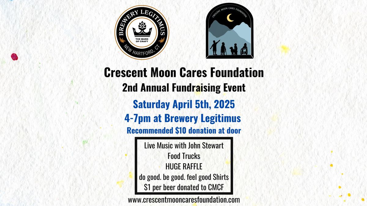 2nd Annual Crescent Moon Cares Foundation Fundraising Event @Brewery Legitimus!