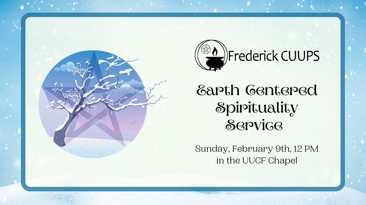 February Earth Centered Spirituality Service