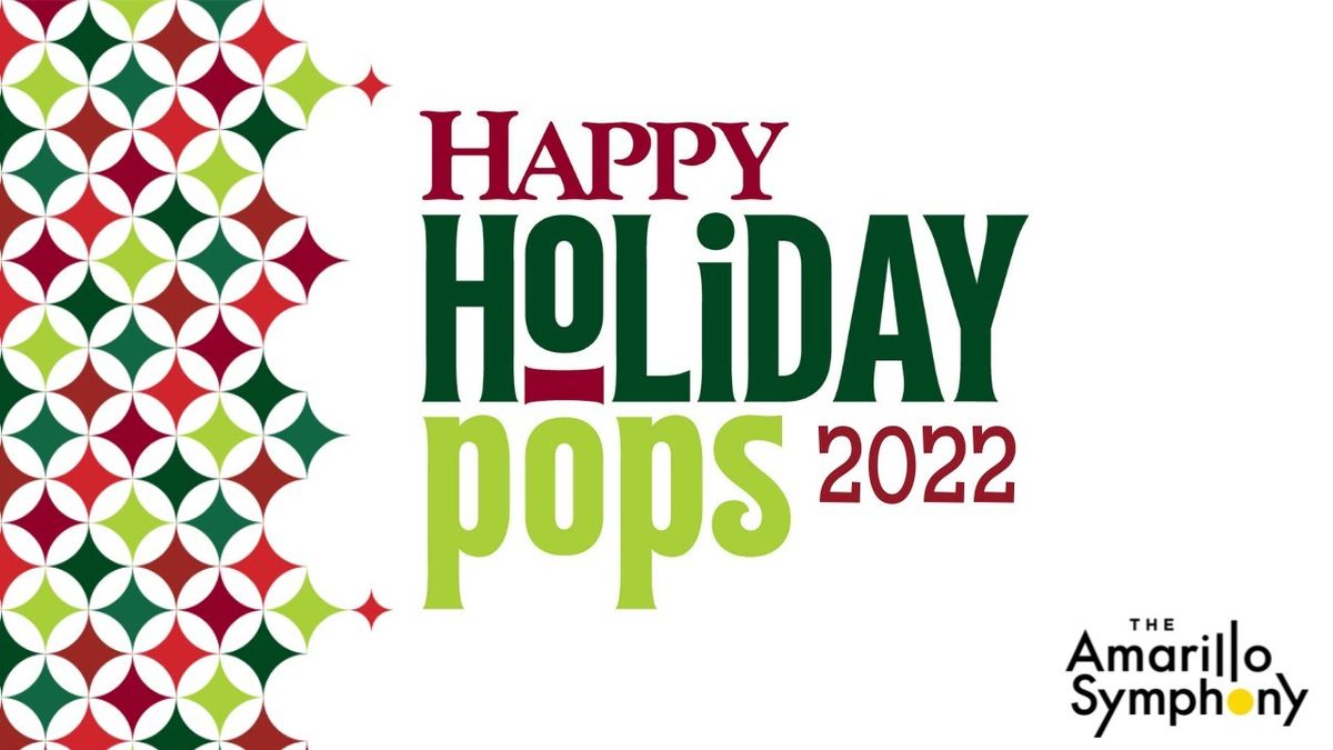 Amarillo Symphony - Happy Holiday Pops at Amarillo Civic Center - Globe News Center