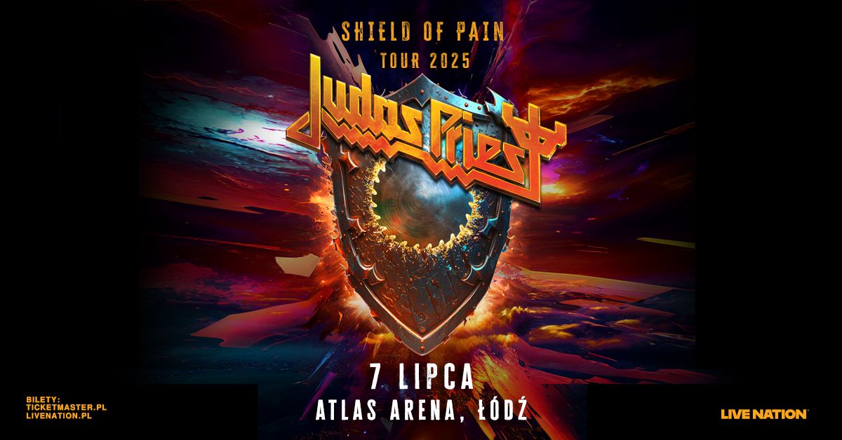 Judas Priest - SHIELD OF PAIN TOUR 2025 \u2013 Official Event, 07.07.2025, Atlas Arena, \u0141\u00f3d\u017a