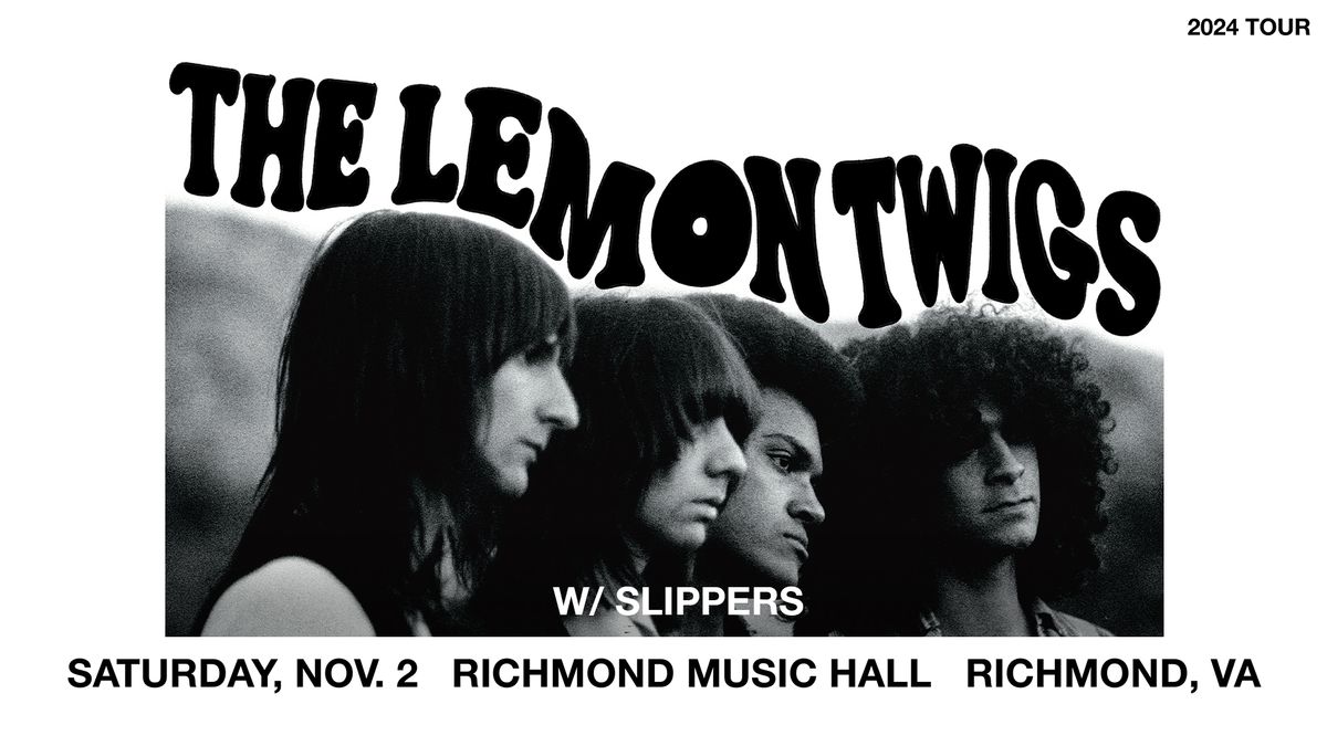 The Lemon Twigs w\/ SLIPPERS at Richmond Music Hall 11\/2\/24