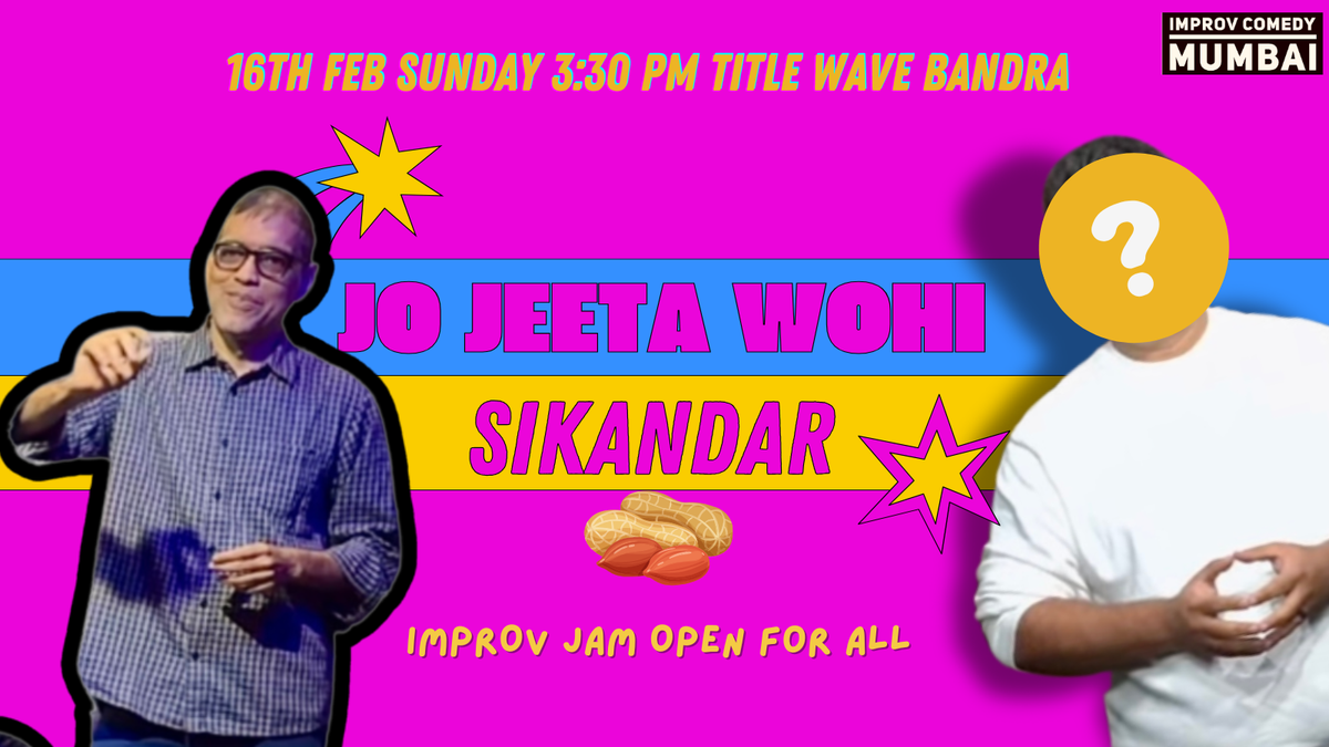 Improv Jam Jo jeeta wohi Sikandar