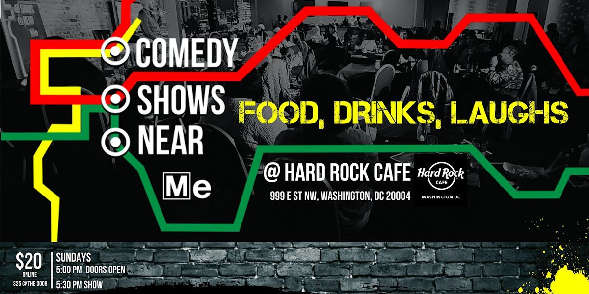 Comedy Shows Near Me @  The Hard Rock Cafe