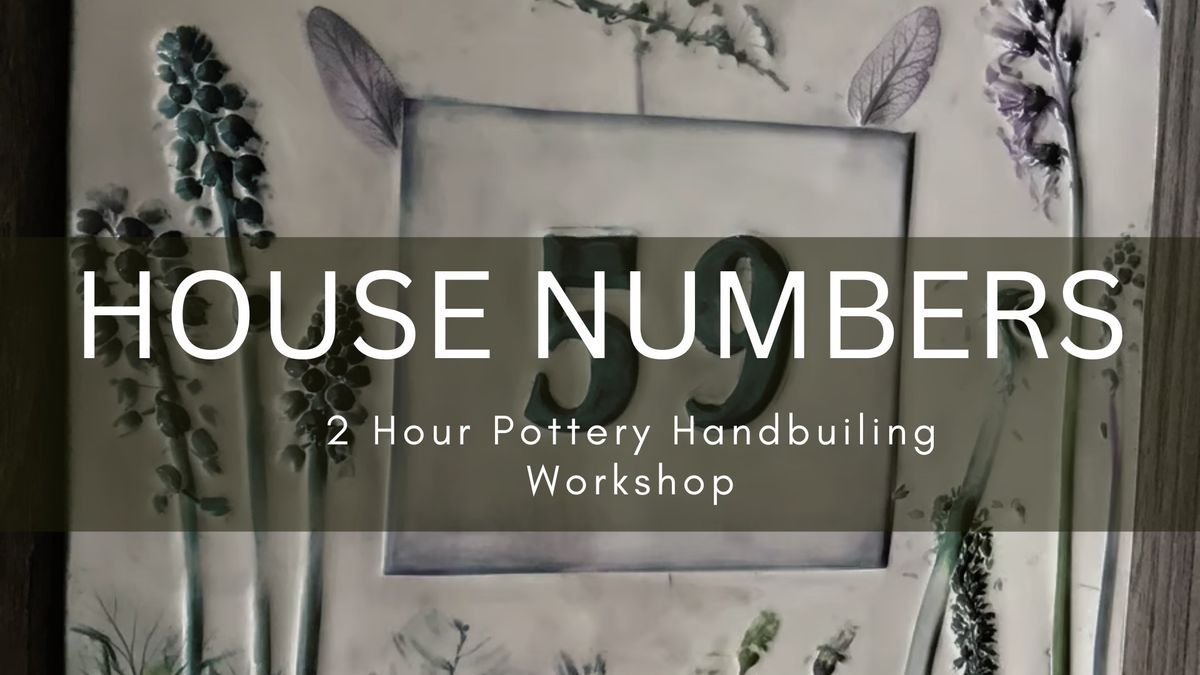 House Numbers - Handbuilding Pottery Workshop