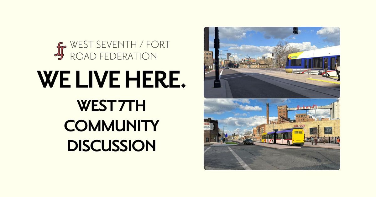 We Live Here: West 7th Community Discussion