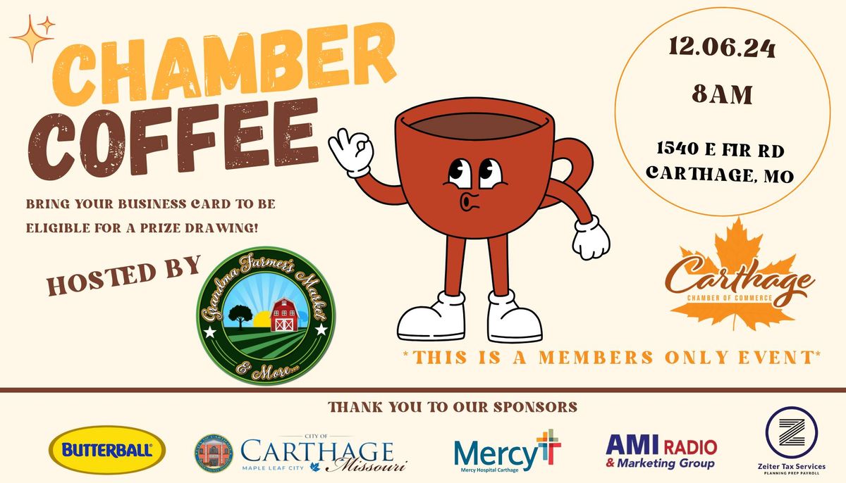 Chamber Coffee-Hosted by Grandma Farmer's Market & More