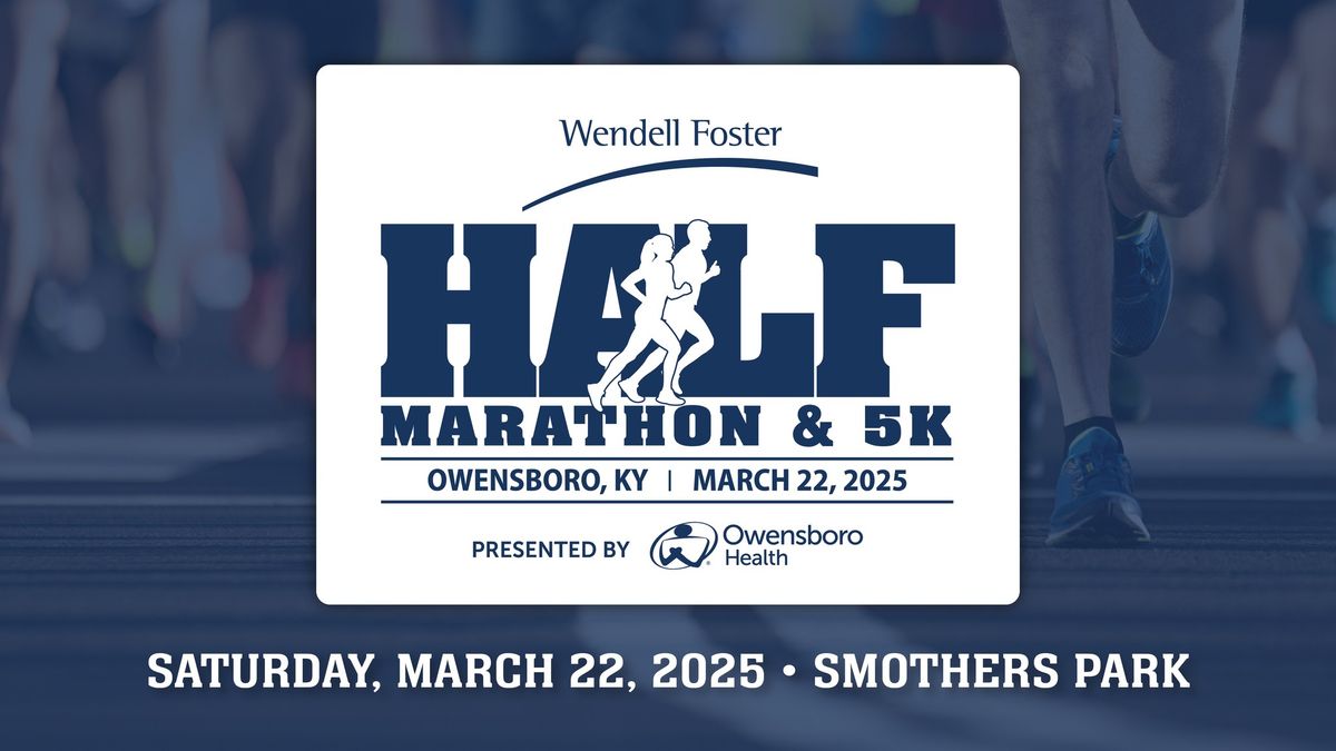 2025 Wendell Foster Half Marathon & 5K, Presented by Owensboro Health