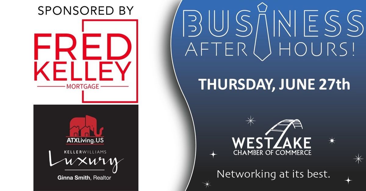 Business After Hours:  Fred Kelley Mortgage & Ginna Smith, REALTOR, Keller Williams